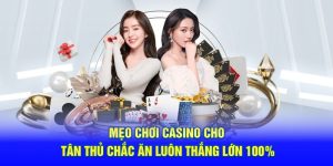 mẹo chơi casino cho tân thủ